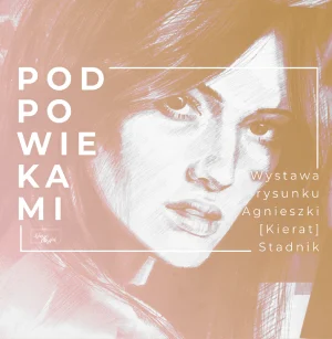Read more about the article Wystawa rysunków i grafik “Pod powiekami”